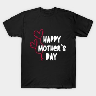 Happy mother's day T-Shirt